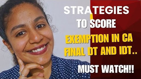 Strategies for scoring exemption in CA final DT and IDT..#caexams #cafinal #cafinaldt #cafinalidt
