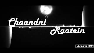 Video thumbnail of "Chaandni Raatein-Tony Kakkar(Vish|R Studios)"