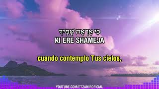 Ki Ere Shameja | כִּי אֶרְאֶה שָׁמֶיךָ - Cuando contemplo Tus cielos | Salmo 8 | 🎙️ Shalsheles Music