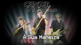 Video thumbnail of "CAPITAL INICIAL | À SUA MANEIRA 4.0"