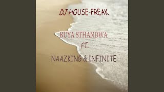 Buya sthandwa (feat. Naazking & Infinite)