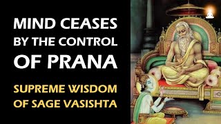 Supreme Wisdom of Sage Vasishta - Ep 103 | Mind Ceases by the Control of Life-force (Prana)