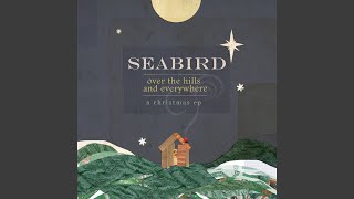 Video thumbnail of "Seabird - Go Tell It On The Mountain"