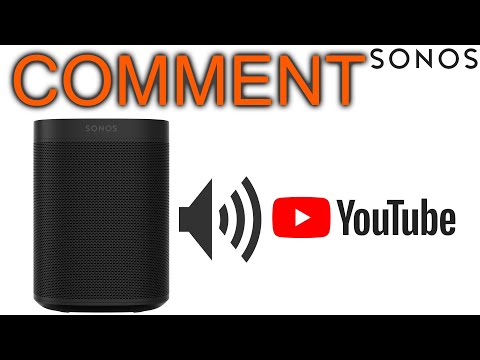 Comment Écouter YouTube sur Sonos