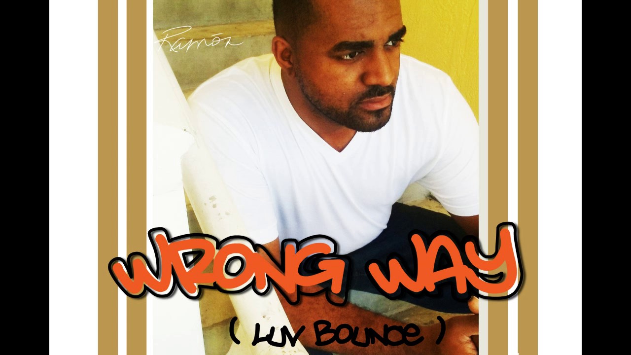 Watch Ramon - Wrong Way (Luv Bounce) (Audio) on YouTube Watch Ramon - Wrong Way (Luv Bounce) (Audio) on YouTube