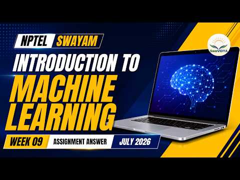 Introduction to Machine Learning Week 9 Assignment Solution July 2026 | NPTEL SWAYAM Answers
