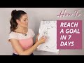 How to reach a goal in 7 days | Rolene Strauss