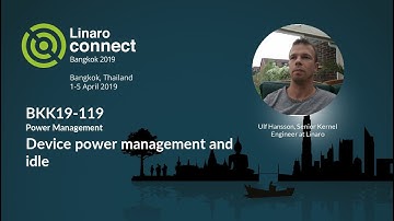 BKK19-119 - Device power management and idle