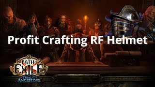 RF Helmet Profit Craft ~ Poe 3.22 Ancestor League