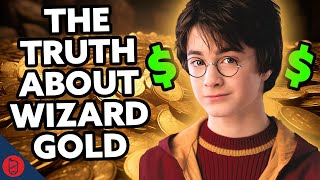 The TRUE Value of Wizard Gold REVEALED | Harry Potter Film Theory