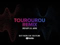 Tourourou Remix By Roupi Ark Tourourou Remix By Roupi Ark