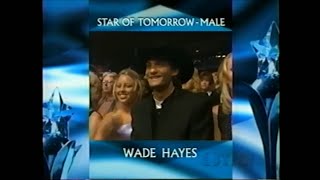 1997 TNN Music City Country Awards : Male Star of Tomorrow (Best New Artist): Wade Hayes