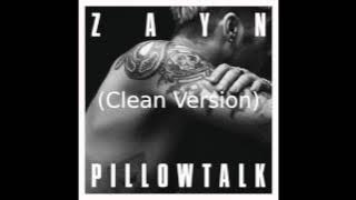 ZAYN - PILLOWTALK (Clean version)