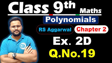 Class 9 Maths | RS Aggarwal | Chapter 2: Polynomials | Exercise 2D | Question 19 Solution