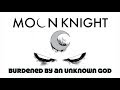 Moon Knight - Burdened by an Unknown God