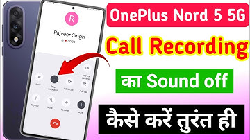 OnePlus Nord 5 5g call recording sound off | OnePlus Nord 5 5g call recording without announcement