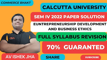 EDBE FULL SYLLABUS REVISION || PAPER SOLVING 2022 || BCOM SEMESTER IV || CALCUTTA UNIVERSITY