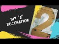 DIY number 2 decoration | Number 2 decoration | Decorating for b'day | DIY "2" decoration ideas