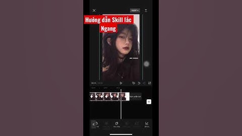 Hướng dẫn skill Lắc Ngang #editcapcut #fuongedit
