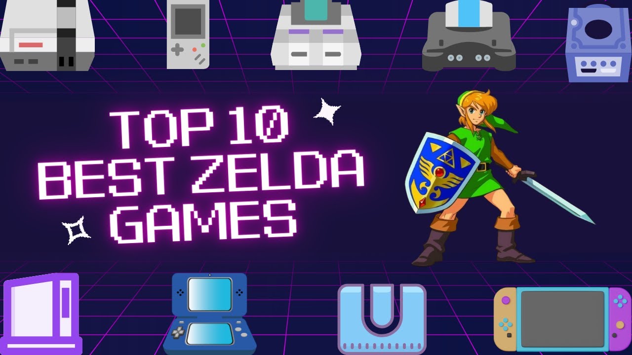 The 10 Best Legend of Zelda Games