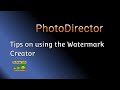 Tips on using the Watermark Creator