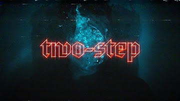 Two Step — Official Music Video