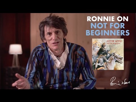 Ronnie Wood on Not For Beginners