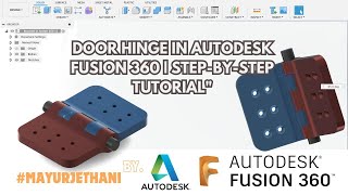 "How to Create a Door Hinge in Autodesk Fusion 360 | Step-by-Step Tutorial #cad #mayurjethani