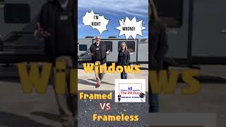 Framed VS Frameless RV Windows.