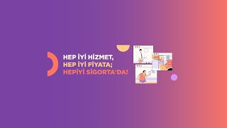 Hep Iyi Hizmet, Hep Iyi Fiyata Hepiyi Sigortada