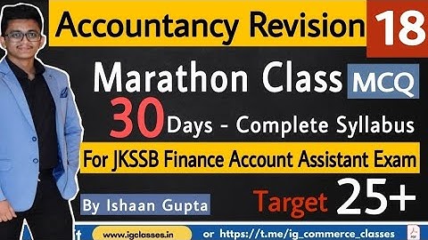 18 - Accountancy Revision (BRS MCQ) || JKSSB FAA Exam || Marathon Class || By Ishaan Gupta
