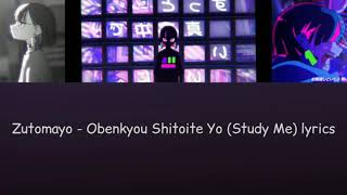 Zutomayo - Obenkyou Shitoite Yo (Study Me) lyrics