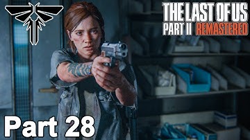 THE LAST OF US PART 2 REMASTERED | Infiltration | Seattle Day 3 | Part 28