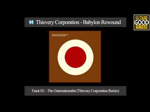 Thievery Corporation - The Outernationalist (Thievery Corporation Remix)