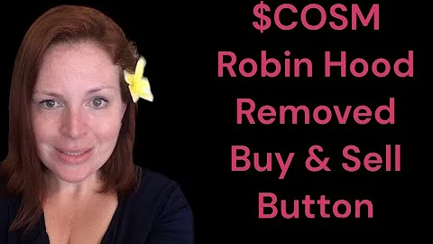 $COSM Robin Hood Removed the Buy and Sell Button