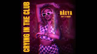 CRYING IN THE CLUB - Ráeya