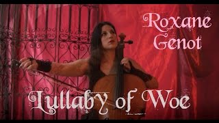 Lullaby of Woe (The Witcher 3) - Cello cover by Roxane Genot