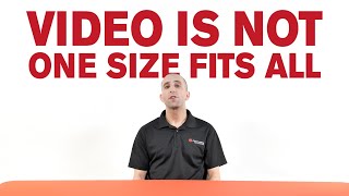 Creating a Video Marketing Strategy | VIDEO IS NOT ONE SIZE FITS ALL