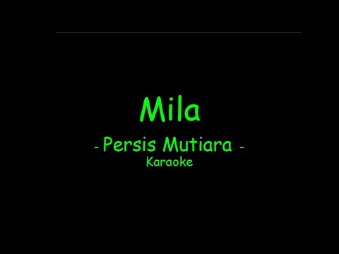 Mila - Persis Mutiara Karaoke