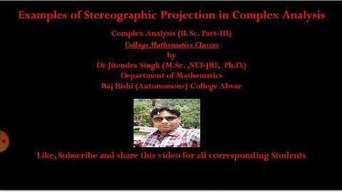 Examples of Stereographic Projection in complex Analysis