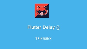 Flutter delay function simplified | Triky Shorts | TrikyDeck