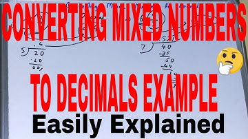 How to convert mixed numbers to decimals|Converting mixed numbers to decimals examples