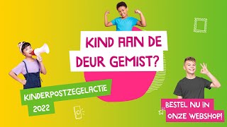 Kinderpostzegelactie 2022 - Kind aan de deur gemist?