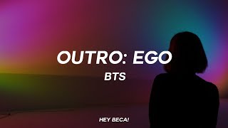 BTS – OUTRO: EGO (Tradução | Legendado) – HEY BECA