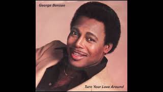 George Benson - Turn Your Love Around [Elo's Personal Remix Ꝏ 2024]