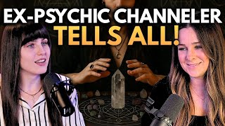EX-PSYCHIC CHANNELER TELLS ALL!