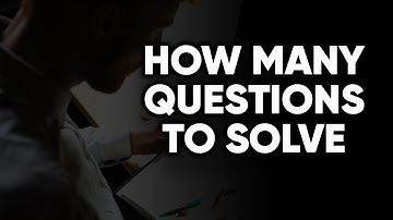 JEE MAIN 2021: How Many Questions to Solve | IIT JEE Tips & Strategies | MathonGo | Anup Sir