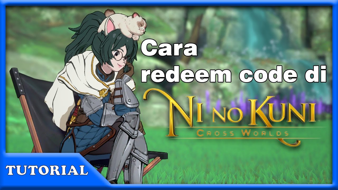 Cara Redeem Code di Game Ni no Kuni & 8 COUPON EVENT YouTube