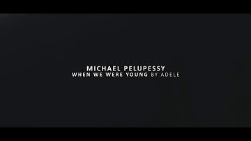 When We Were Young - Adele (Michael Pelupessy cover)