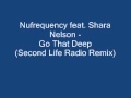 Nufrequency feat. Shara Nelson - Go That Deep (Second Life Radio Remix)